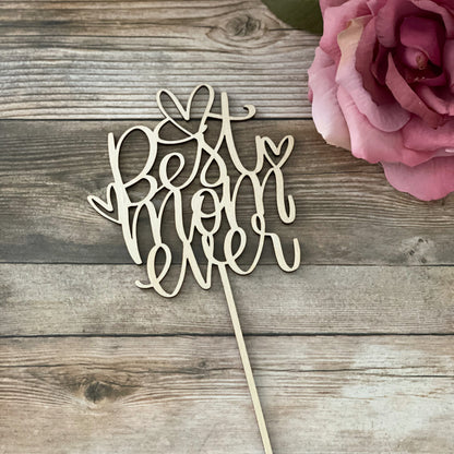 Best Mom Ever Custom Cake Topper, Mother's Day cake topper, birthday